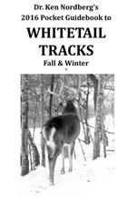 Dr. Ken Nordberg's 2016 Pocket Guidebook to Whitetail Tracks (Fall & Winter)